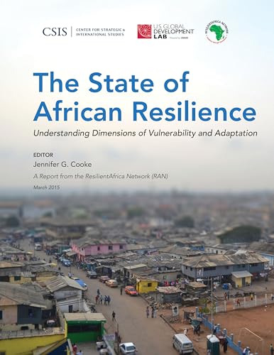 9781442240827: The State of African Resilience: Understanding Dimensions of Vulnerability and Adaptation (CSIS Reports)