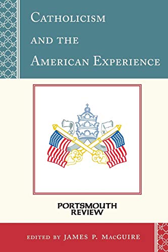 Beispielbild fr Catholicism and the American Experience: Portsmouth Review (Volume 5) (Portsmouth Review, 5) zum Verkauf von Michael Lyons