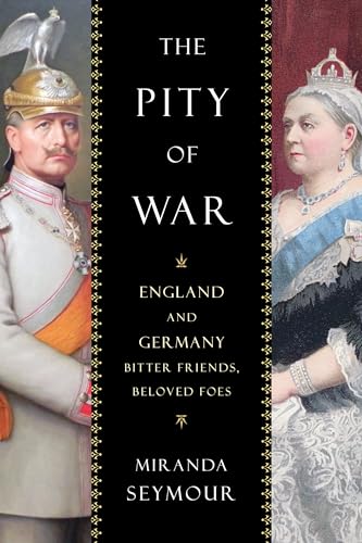 Beispielbild fr The Pity of War : England and Germany, Bitter Friends, Beloved Foes zum Verkauf von Better World Books