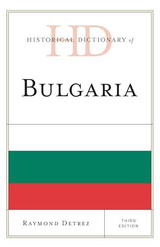 Stock image for Historical Dictionary of Bulgaria (Historical Dictionaries of Europe) for sale by HPB-Red