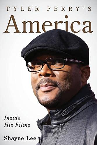 9781442241855: Tyler Perry's America: Inside His Films