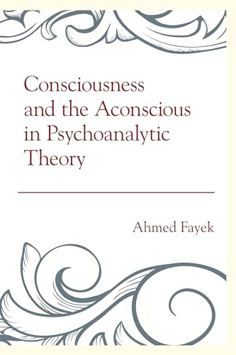 Beispielbild fr Consciousness and the Aconscious in Psychoanalytic Theory zum Verkauf von Michael Lyons
