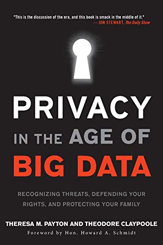 Beispielbild fr Privacy in the Age of Big Data : Recognizing Threats, Defending Your Rights, and Protecting Your Family zum Verkauf von Better World Books