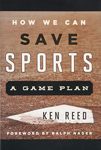 Beispielbild fr How We Can Save Sports: A Game Plan zum Verkauf von SecondSale