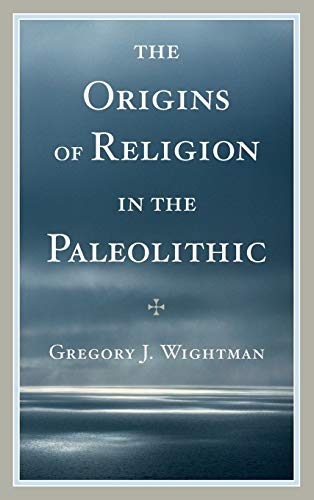 9781442242890: Origins Of Religion In The Paleolithic