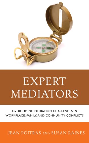 9781442242982: Expert Mediators: Overcoming Mediation Challenges in Workplace, Family, and Community Conflicts