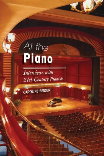 Stock image for At the Piano: Interviews with 21st-Century Pianists for sale by THE SAINT BOOKSTORE