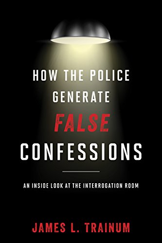 Stock image for How the Police Generate False Confessions for sale by Blackwell's