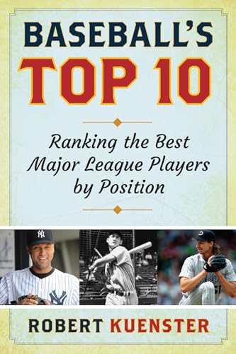 Stock image for Baseball's Top 10: Ranking the Best Major League Players by Position for sale by Jenson Books Inc