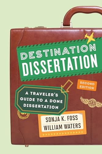 Imagen de archivo de Destination Dissertation: A Travelers Guide to a Done Dissertation a la venta por Michael Lyons