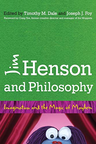 Beispielbild fr Jim Henson and Philosophy: Imagination and the Magic of Mayhem zum Verkauf von Zoom Books Company