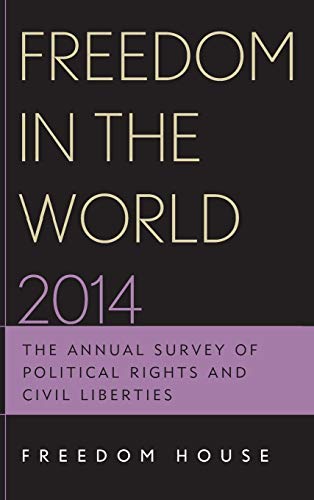 9781442247062: Freedom in the World 2014: The Annual Survey of Political Rights and Civil Liberties