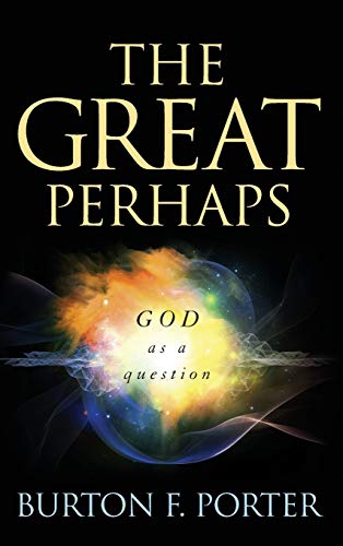 Stock image for The Great Perhaps : God As a Question for sale by Better World Books