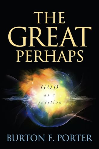 Stock image for The Great Perhaps: God as a Question for sale by Michael Lyons