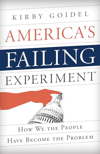 Imagen de archivo de America's Failing Experiment: How We the People Have Become the Problem a la venta por SecondSale