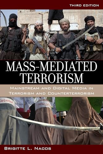 Stock image for MassMediated Terrorism Mainstream and Digital Media in Terrorism and Counterterrorism Mainstream and Digital Media in Terrorism and Counterterrorism, Third Edition for sale by PBShop.store US