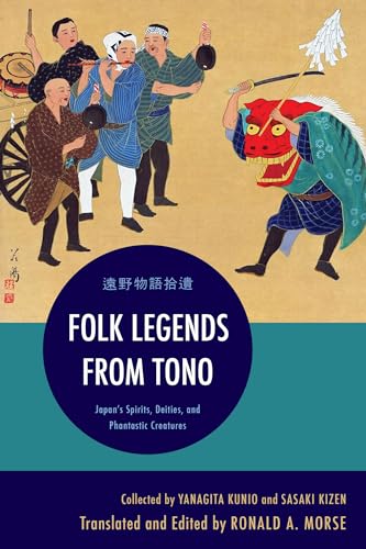 9781442248229: Folk Legends from Tono: Japan's Spirits, Deities, and Phantastic Creatures