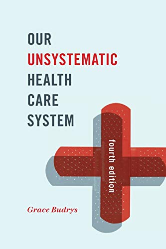 Beispielbild fr Our Unsystematic Health Care System, Fourth Edition zum Verkauf von Ergodebooks
