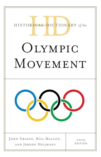 9781442248595: Historical Dictionary of the Olympic Movement (Historical Dictionaries of Sports)