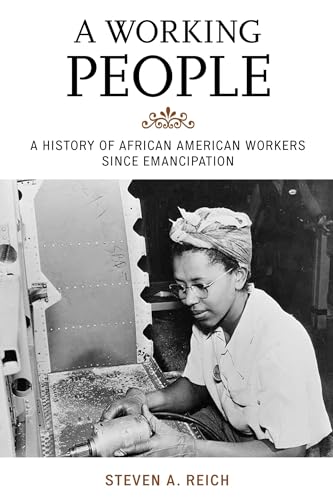 Beispielbild fr A Working People: A History of African American Workers Since Emancipation zum Verkauf von Chiron Media