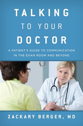 Stock image for Talking to Your Doctor: A Patient's Guide to Communication in the Exam Room and Beyond for sale by GF Books, Inc.