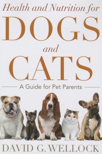 9781442248687: Health and Nutrition for Dogs and Cats: A Guide for Pet Parents