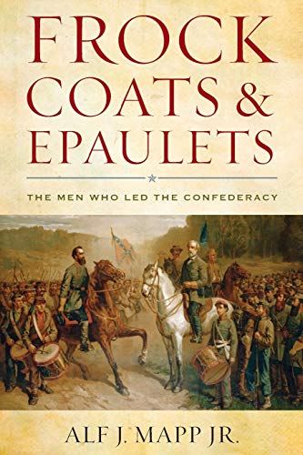 Imagen de archivo de Frock Coat & Epaulets : The Men Who Led the Confederacy a la venta por JPH Books