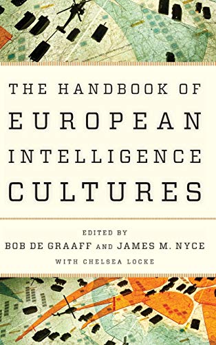 Stock image for Handbook of European Intelligence Cultures (Security and Professional Intelligence Education Series) for sale by HPB-Red