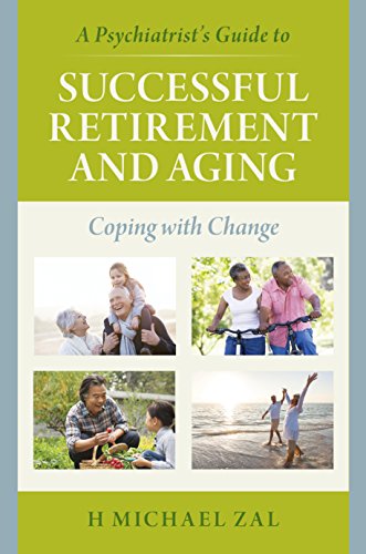 Beispielbild fr A Psychiatrist's Guide to Successful Retirement and Aging : Coping with Change zum Verkauf von Better World Books