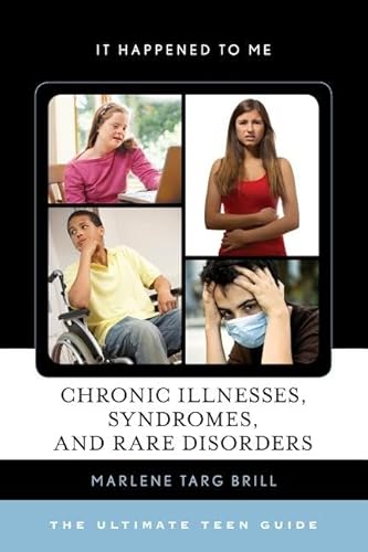 Stock image for Chronic Illnesses, Syndromes, and Rare Disorders : The Ultimate Teen Guide for sale by Better World Books