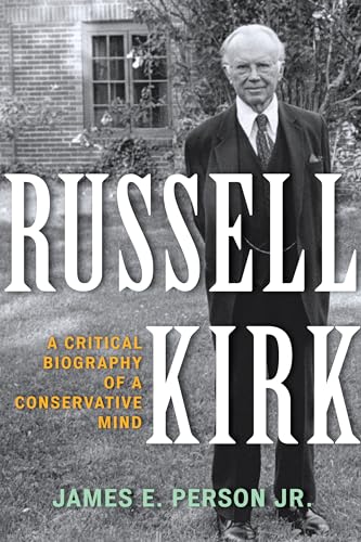 Beispielbild fr Russell Kirk: A Critical Biography of a Conservative Mind zum Verkauf von HPB-Ruby