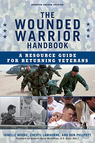 Imagen de archivo de The Wounded Warrior Handbook: A Resource Guide for Returning Veterans, Updated Second Edition a la venta por ThriftBooks-Dallas