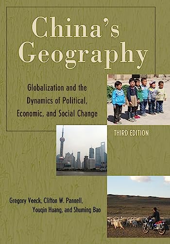 Beispielbild fr China's Geography: Globalization and the Dynamics of Political, Economic, and Social Change (Changing Regions in a Global Context: New Perspectives in Regional Geography Series) zum Verkauf von Greenway