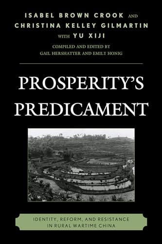 Imagen de archivo de Prosperitys Predicament: Identity, Reform, and Resistance in Rural Wartime China (Asia/Pacific/Perspectives) a la venta por Seattle Goodwill