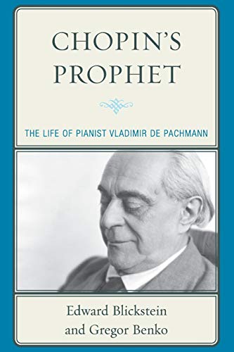 Beispielbild fr Chopin's Prophet: The Life of Pianist Vladimir de Pachmann zum Verkauf von ThriftBooks-Atlanta