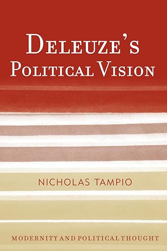 9781442253155: Deleuze'S Political Vision (Modernity and Political Thought)