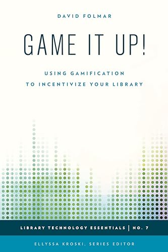 Stock image for Game it Up!: Using Gamification to Incentivize Your Library (Library Technology Essentials): 7 for sale by Chiron Media