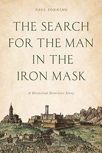 Beispielbild fr The Search for the Man in the Iron Mask : A Historical Detective Story zum Verkauf von Better World Books