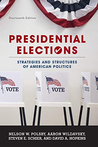 Stock image for Presidential Elections: Strategies and Structures of American Politics for sale by Michael Lyons