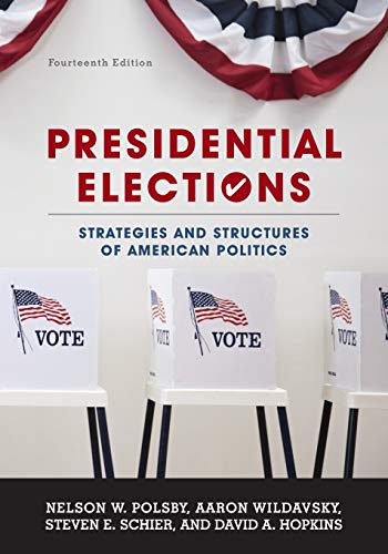 9781442253674: Presidential Elections: Strategies and Structures of American Politics: Strategies and Structures of American Politics, Fourteenth Edition