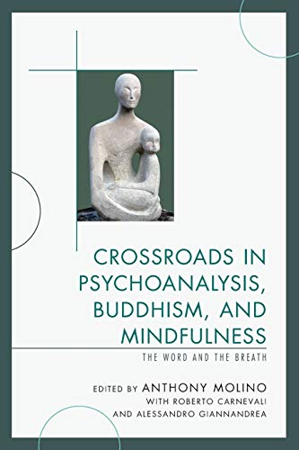 Beispielbild fr Crossroads in Psychoanalysis, Buddhism, and Mindfulness The Word and the Breath zum Verkauf von PBShop.store US
