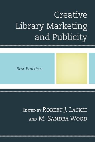 Stock image for Creative Library Marketing and Publicity : Best Practices for sale by Better World Books: West