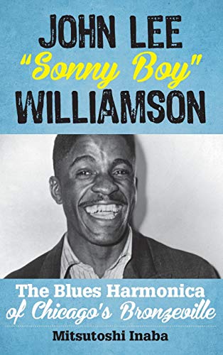 9781442254428: John Lee "Sonny Boy" Williamson: The Blues Harmonica of Chicago's Bronzeville