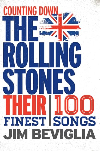 Stock image for Counting down the Rolling Stones : Their 100 Finest Songs for sale by Better World Books