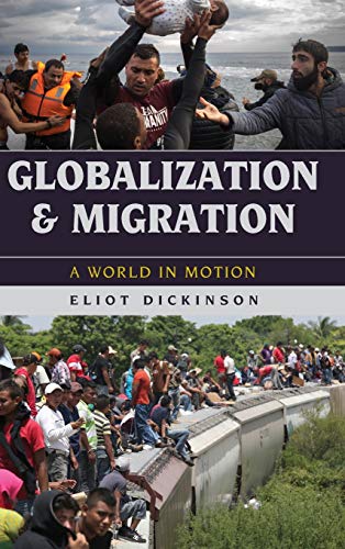 Stock image for Globalization and Migration : A World in Motion for sale by Ria Christie Collections