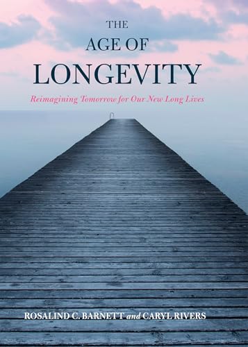 Beispielbild fr The Age of Longevity : Re-Imagining Tomorrow for Our New Long Lives zum Verkauf von Better World Books