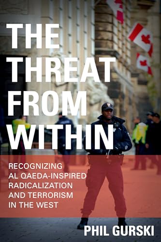 9781442255609: The Threat from Within: Recognizing Al Qaeda-Inspired Radicalization and Terrorism in the West