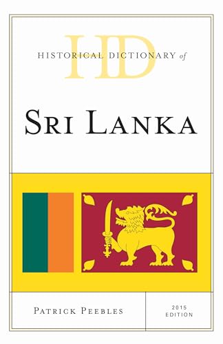 9781442255845: Historical Dictionary of Sri Lanka (Historical Dictionaries of Asia, Oceania, and the Middle East)
