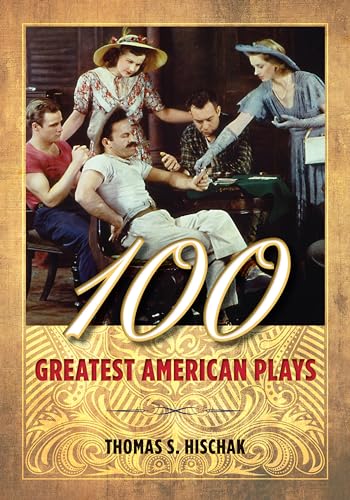 Stock image for 100 Greatest American Plays for sale by Solr Books