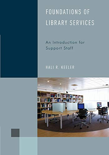 Stock image for Foundations of Library Services: An Introduction for Support Staff (Volume 1) (Library Support Staff Handbooks, 1) for sale by GoodwillNI